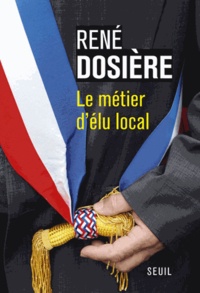 René Dosière - Le métier d'élu local.