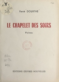 René Dourthe - Le chapelet des soirs.