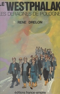 René Drelon - Le Westphalak - Les déracinés de Pologne.