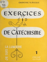 René Ducasse - Exercices de catéchisme.