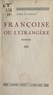 René Duverne - Françoise - Ou L'étrangère.