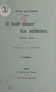 René Duverne et J.-M. Archinet - Il faut aimer les animaux - Chanson mimée.