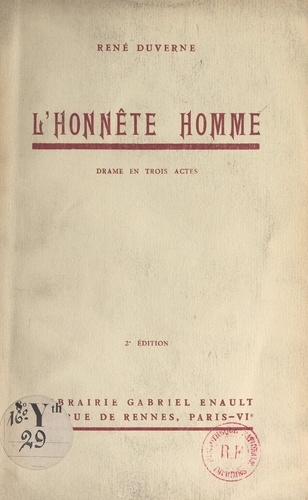 L'honnête homme. Drame en trois actes