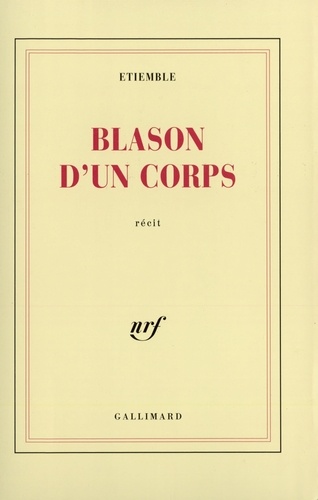 René Etiemble - Blason d'un corps.