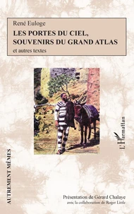 Les portes du ciel, souvenirs du grand Atlas et autres textes