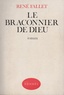 René Fallet - Le Braconnier de Dieu.