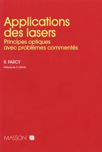 Applications Des Lasers. Principes Optiques Avec Problemes Commentes