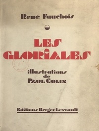 René Fauchois et Paul Colin - Les gloriales.
