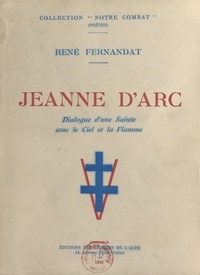 René Fernandat et Émile Gilioli - Jeanne d'Arc - Dialogue d'une Sainte avec le Ciel et la Flamme.
