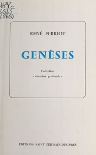 René Ferriot - Genèses.