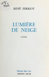 René Ferriot - Lumière de neige.
