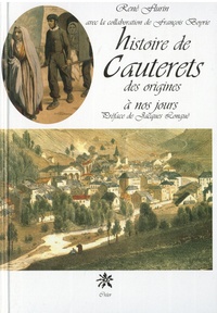 René Flurin - Histoire de Cauterets - Des origines à nos jours.