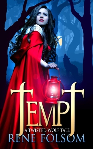  Rene Folsom - Tempt: A Twisted Wolf Tale.