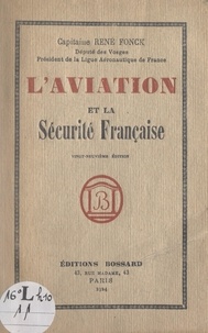 René Fonck - L'aviation et la sécurité française.