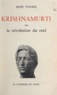 René Fouéré - Krishnamurti - Ou La révolution du réel.