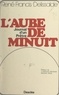 René-Francis Delissalde et Edmond Michelet - L'aube de minuit - Journal d'un prêtre.