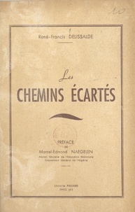 René-Francis Delissalde et Marcel-Edmond Naegelen - Les chemins écartés.