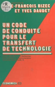 René-François Bizec et Yves Daudet - Un code de conduite pour le transfert de technologie.