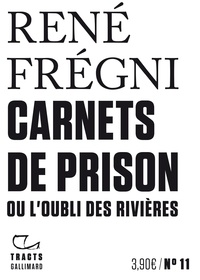 René Frégni - Carnets de prison ou l'oubli des rivières.