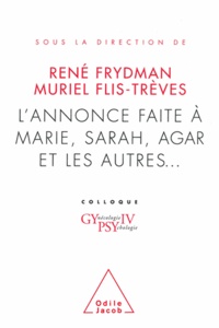 René Frydman et Muriel Flis-Trèves - Annonce faite à Marie, Sarah, Agar et les autres... (L') - Colloque Gypsy IV.