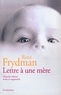 René Frydman - Lettre à une mère.