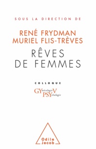 René Frydman et Muriel Flis-Trèves - Rêves de femmes.