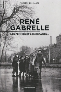 René Gabrelle - Les femmes et les enfants....
