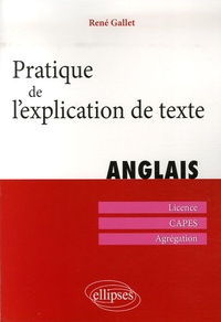 René Gallet - Pratique de l'explication de texte Anglais.