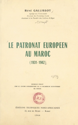 Le patronat européen au Maroc (1931-1942). Action sociale, action politique