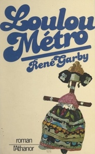 René Garby - Loulou métro.