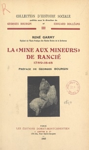 René Garmy et Georges Bourgin - La « mine aux mineurs » de Rancié, 1789-1848.
