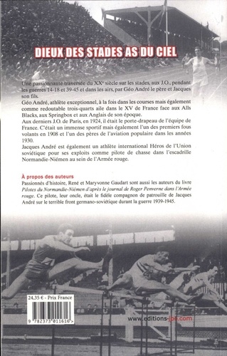 Dieux des stades - As du ciel. Géo et Jacques André des JO de 1908 à 1948 aux guerres 14-18 et 39-45