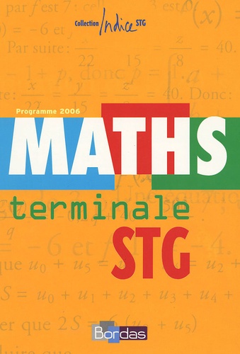 René Gauthier et Ginette Mison - Maths Tle STG - Programme 2006.