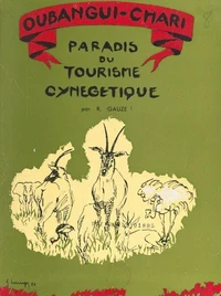 Guide touristique et cynégétique de l'Oubangui-Chari