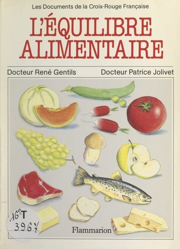 L'équilibre alimentaire. Recommandé par le Comité français d'éducation pour la santé