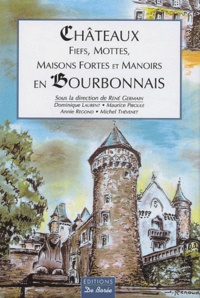 René Germain - Châteaux, fiefs, mottes, maisons fortes et manoirs en Bourbonnais.