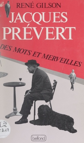 JACQUES PREVERT . DES MOTS ET