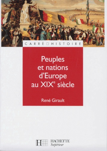 René Girault - Peuples et nations d'Europe au XIXe siècle.