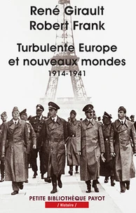 Turbulente Europe et nouveaux mondes (1914-1941)