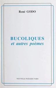 Bucoliques et autres poèmes