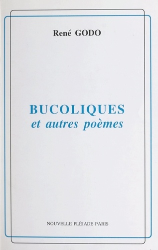 Bucoliques et autres poèmes