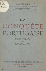 René Gonnard - La conquête portugaise - Découvreurs et économistes.