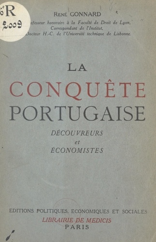 La conquête portugaise. Découvreurs et économistes