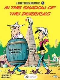 René Goscinny - A Lucky Luke Adventure Tome 5 : Lucky Luke in the Shadow of the Derricks.