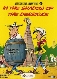 René Goscinny - A Lucky Luke Adventure Tome 5 : Lucky Luke in the Shadow of the Derricks.