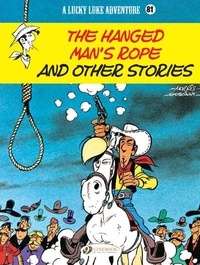 René Goscinny et  Vicq - A Lucky Luke Adventure Tome 81 : The hanged man's rope and other stories.