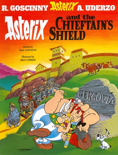 René Goscinny et Albert Uderzo - An Asterix Adventure Tome 11 : Asterix and the Chieftain's Shield.