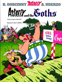 René Goscinny et Albert Uderzo - An Asterix Adventure Tome 3 : Asterix and the Goths.