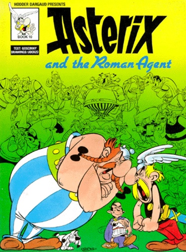 René Goscinny et Albert Uderzo - Asterix and the roman agent.