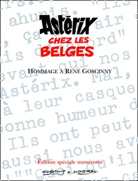 René Goscinny et Albert Uderzo - Astérix chez les Belges - Hommage à René Goscinny Edition spéciale numérotée.